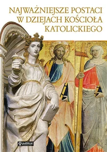 Najważniejsze postaci w dziejach Kościoła Katolickiego - Biografie i autobiografie - miniaturka - grafika 1