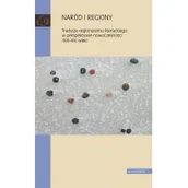 Nauka - Naród i regiony Tradycje regionalizmu literackiego w perspektywie nowoczesności XIX-XXI wiek) Zawadzka D.,Sawicka-Mierzyńska K. Radecka M - miniaturka - grafika 1