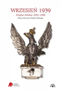 Wrzesień 1939 Wojsko Polskie 1935-1939 Praca zbiorowa - Historia świata - miniaturka - grafika 2