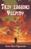 Fantasy - Trzy zagadki Vulpiny - Marta Klara Trojanowska - książka - miniaturka - grafika 1