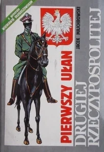 Pierwszy ułan Drugiej Rzeczypospolitej - Historia świata - miniaturka - grafika 1