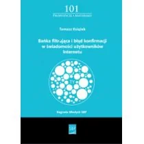 Książek Tomek Bańka filtrująca i błąd konfirmacji w świadomości użytkowanika Internetu - Książki o kulturze i sztuce - miniaturka - grafika 1