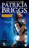 Fantasy - Fabryka Słów Znak kości Seria z Mercedes Thompson Tom 4 Patricia Briggs - miniaturka - grafika 1