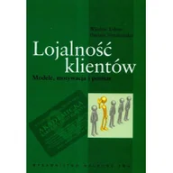 Podręczniki dla szkół wyższych - Lojalność klientów Modele motywacja i pomiar - Wiesław Urban, Dariusz Siemieniako - miniaturka - grafika 1