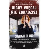 Nigdy więcej nie zdradzisz - SARAH FLINT - Thrillery - miniaturka - grafika 2