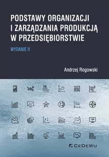 Rogowski Andrzej Podstawy organizacji i zarz$301dzania produkcj$302 w przedsiębiorstwie - Zarządzanie - miniaturka - grafika 1