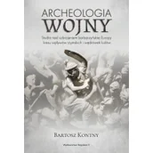 Historia świata - Kontny Bartosz Archeologia wojny - miniaturka - grafika 1