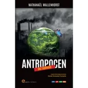 Nauki przyrodnicze - Antropocen bez tajemnic - miniaturka - grafika 1