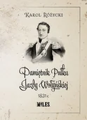 Historia świata - WYDAWNICTWO MILES Pamiętnik Pułku Jazdy Wołyńskiej 1831 r. - Karol Różycki - miniaturka - grafika 1