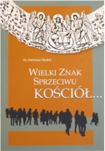 Wielki znak sprzeciwu Kościół - Religia i religioznawstwo - miniaturka - grafika 1