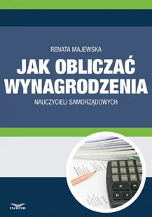 Jak obliczać wynagrodzenie nauczycieli samorządowych - E-booki - prawo Jak obliczać wynagrodzenie nauczycieli samorządowych - E-booki - prawo - miniaturka - grafika 1