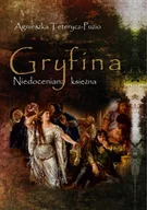 Biografie i autobiografie - Gryfina. Niedoceniana księżna - miniaturka - grafika 1
