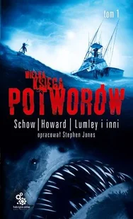Wielka księga potworów. Tom 1 - Horror, fantastyka grozy - miniaturka - grafika 1