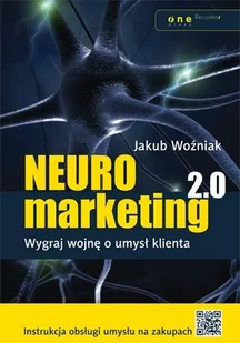 Neuromarketing 2.0. Wygraj wojnę o umysł klienta - E-booki - biznes i ekonomia - miniaturka - grafika 1