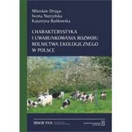 Nauki przyrodnicze - Drygas Mirosław, NURZYŃSKA IWONA, Bańkowska Katarz Charakterystyka i uwarunkowania rozwoju rolnictwa ekologicznego w Polsce - miniaturka - grafika 1