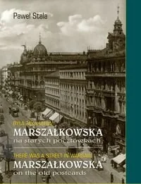 Była taka ulica Marszałkowska na starych pocztówkach - Książki regionalne - miniaturka - grafika 1