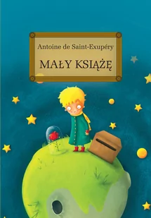 Greg Mały Książę - Antoine de Saint-Exupery - Lektury szkoła podstawowa - miniaturka - grafika 2