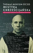Religia i religioznawstwo - Mistyka Chrześcijańska Trzynaście Spotkań Ze Słynnym Trapistą Thomas Merton - miniaturka - grafika 1