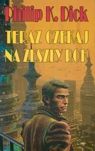 Teraz Czekaj na Zeszły Rok - Horror, fantastyka grozy - miniaturka - grafika 1