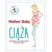 praca zbiorowa Mother&Baby Ciąża Informacje i fachowe porady - Poradniki dla rodziców - miniaturka - grafika 1