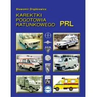 Poradniki motoryzacyjne - CB Karetki pogotowia ratunkowego PRL Sławomir Drążkiewicz - miniaturka - grafika 1