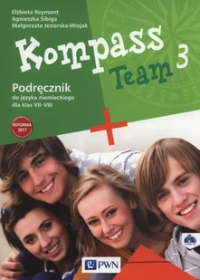 Kompass Team 3 Podręcznik + 2CD Elżbieta Reymont Agnieszka Sibiga Małgorzata Jezierska-Wiejak - Książki do nauki języka niemieckiego - miniaturka - grafika 1