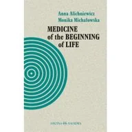 Książki medyczne - Oficyna Naukowa Medicine of the Beginning of Life. Bioethical... Anna Alichniewicz, Monika Michałowska - miniaturka - grafika 1