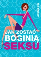 Miłość, seks, związki - Jak Zostać Boginią Seksu - miniaturka - grafika 1