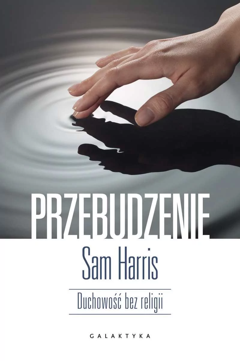 Galaktyka Przebudzenie - Sam Harris