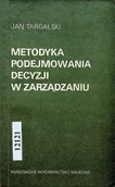 Zarządzanie - Metodyka podejmowania decyzji w zarządzaniu - miniaturka - grafika 1