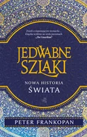 Historia świata - Jedwabne szlaki. Nowa historia świata - miniaturka - grafika 1