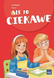 Ale to ciekawe. Wyprawka. Klasa 3 - Podręczniki dla szkół podstawowych - miniaturka - grafika 1