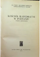 Książki o kulturze i sztuce - Dzieje archidiecezji poznańskiej tom I Kościół Katedralny w Poznaniu - miniaturka - grafika 1
