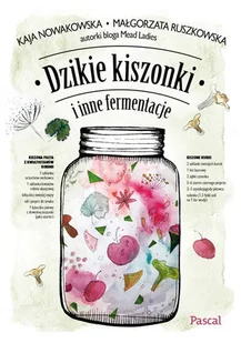 Dzikie kiszonki i inne fermentacje - Książki kucharskie - miniaturka - grafika 1