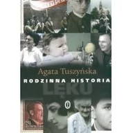 Historia świata - Wydawnictwo Literackie Agata Tuszyńska Rodzinna historia lęku - miniaturka - grafika 1