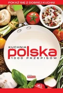 Książki kucharskie - Dobra kuchnia. Kuchnia polska 1000 przepisów miękka - Opracowanie zbiorowe - miniaturka - grafika 1