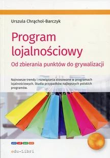 Chrąchol-Barczyk Urszula Program lojalnościowy - Psychologia - miniaturka - grafika 1
