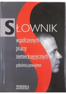 Słownik współczesnych pisarzy niemieckojęzycznych - Encyklopedie i leksykony - miniaturka - grafika 1
