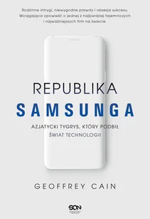 Republika Samsunga. Azjatycki tygrys, który podbił świat technologii - Felietony i reportaże - miniaturka - grafika 2