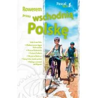 Przewodniki - Maciej Sordyl Rowerem przez wschodnią Polskę - miniaturka - grafika 1