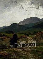 Albumy krajoznawcze - Sztuki piękne pod Tatrami - miniaturka - grafika 1
