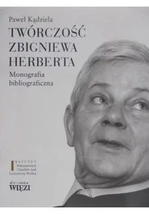 Twórczośc Zbigniewa Herberta. Monografia bibliograficzna tom 1/2 - Paweł Kądziela - Biografie i autobiografie - miniaturka - grafika 2