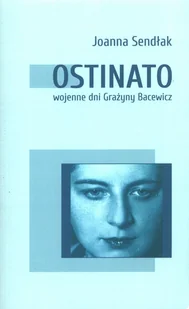Ostinato Wojenne dni Grażyny Bacewicz | - Historia Polski - miniaturka - grafika 1