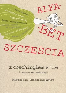 Alfabet szczęścia Dziedziak-Wawro Magdalena - Psychologia - miniaturka - grafika 1