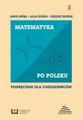 Książki do nauki języka polskiego dla obcokrajowców - Matematyka po polsku 3 Podręcznik dla cudzoziemców - Danuta Wróbel, Alicja Zielińska, Grzegorz Rudziński - miniaturka - grafika 1