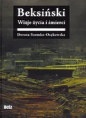 Książki o kulturze i sztuce - Beksiński Wizje życia i śmierci Nowa - miniaturka - grafika 1