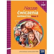 Edukacja przedszkolna - Nowa Era Nasze ćwiczenia 3 Zeszyt ćwiczeń, część 1. Klasa 3 Szkoła podstawowa Matematyka - Praca zbiorowa - miniaturka - grafika 1