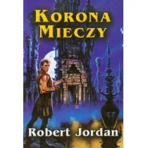 Koło czasu. VII. Korona mieczy - Jordan Robert - Fantasy - miniaturka - grafika 1