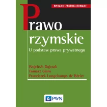 PRAWO RZYMSKIE U PODSTAW PRAWA PRYWATNEGO WYD 3 Wojciech Dajczak - Prawo PRAWO RZYMSKIE U PODSTAW PRAWA PRYWATNEGO WYD 3 Wojciech Dajczak - Prawo - miniaturka - grafika 1