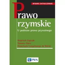 PRAWO RZYMSKIE U PODSTAW PRAWA PRYWATNEGO WYD 3 Wojciech Dajczak - Prawo - miniaturka - grafika 1